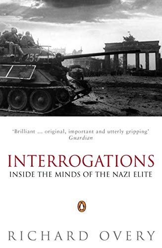 Imagen de archivo de Interrogations : Inside the Minds of the Nazi Elite a la venta por MusicMagpie