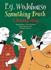 Stock image for Something Fresh: A Blandings Story for sale by WorldofBooks