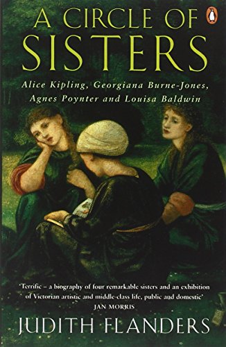 Beispielbild fr A Circle of Sisters: Alice Kipling, Georgiana Burne-Jones, Agnes Poynter and Louisa Baldwin zum Verkauf von AwesomeBooks