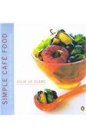 Imagen de archivo de Simple Cafe Food: Secrets from the Garnet Road Foodstore a la venta por WorldofBooks