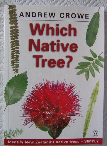 Stock image for Which Native Tree?: A Simple Guide to the Identification of New Zealand Native Trees for sale by WorldofBooks