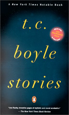 Stories: The Collected Stories of T. Corsghessan Boyle (Signed First Edition)