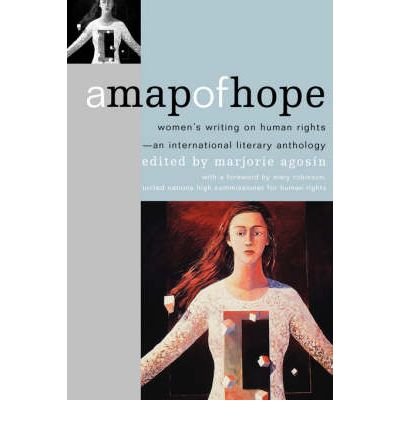 Stock image for A Map of Hope: Women's Writing on Human Rights for sale by AwesomeBooks