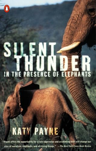 Stock image for Silent Thunder: In the Presence of Elephants for sale by SecondSale