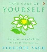 Beispielbild für Take Care of Yourself: Inspiration and Advice for Body and Soul. zum Verkauf von medimops