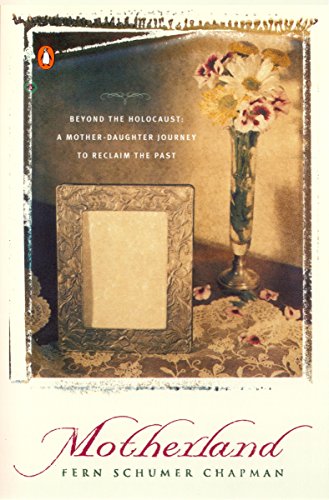 Beispielbild fr Motherland : Beyond the Holocaust: a Mother-Daughter Journey to Reclaim the Past zum Verkauf von Better World Books: West