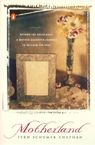 Imagen de archivo de Motherland : Beyond the Holocaust: a Mother-Daughter Journey to Reclaim the Past a la venta por Better World Books