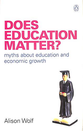 Stock image for Does Education Matter?: Myths About Education and Economic Growth for sale by Red's Corner LLC