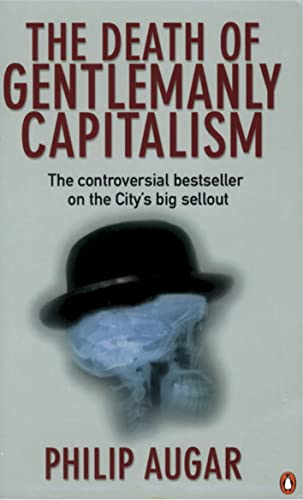 The Death of Gentlemanly Capitalism (Signed)