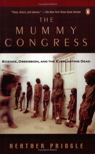 Imagen de archivo de The Mummy Congress : Science, Obsession and the Everlasting Dead a la venta por Zoom Books Company