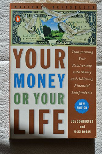 Imagen de archivo de Your Money or Your Life: Transforming Your Relationship with Money and Achieving Financial Independence a la venta por Gulf Coast Books