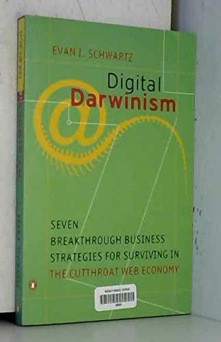 Stock image for Digital Darwinism: Seven Breakthrough Business Strategies For Surviving in the Cutthroat Web Economy: Seven Breakthrough Strategies for Surviving in . Web Economy (Penguin Business Library) for sale by HPB Inc.