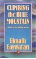 Stock image for Climbing the Blue Mountain: A Guide For the Spiritual Journey for sale by Shalimar Books