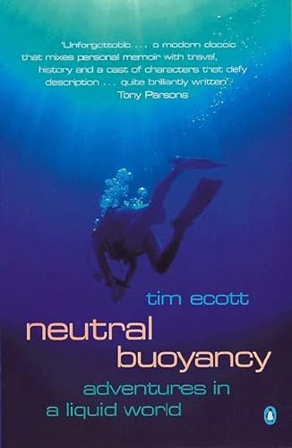 Beispielbild fr Neutral Buoyancy: Adventures in a Liquid World zum Verkauf von AwesomeBooks