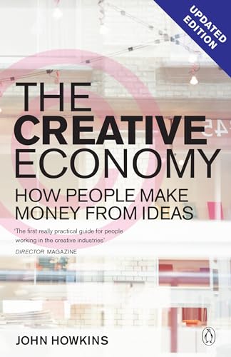 Imagen de archivo de The Creative Economy: How People Make Money from Ideas a la venta por AwesomeBooks