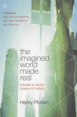 Stock image for The Imagined World Made Real: Towards a Natural Science of Culture (Penguin Press Science) for sale by Russell Books