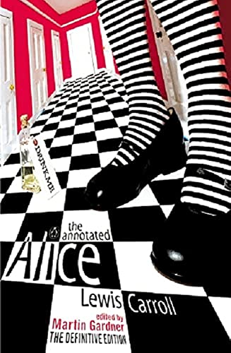 Stock image for The Annotated Alice: The Definitive Edition. Alice's Adventures in Wonderland and Through the Looking Glass for sale by Alexander's Books