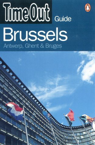 Beispielbild fr Time Out" Brussels Guide: Antwerp, Ghent and Bruges ("Time Out" Guides) zum Verkauf von WorldofBooks