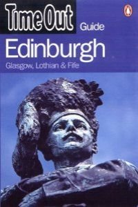 Stock image for Time Out" Edinburgh Guide: Glasgow, Lothian and Fife ("Time Out" Guides) for sale by Bahamut Media