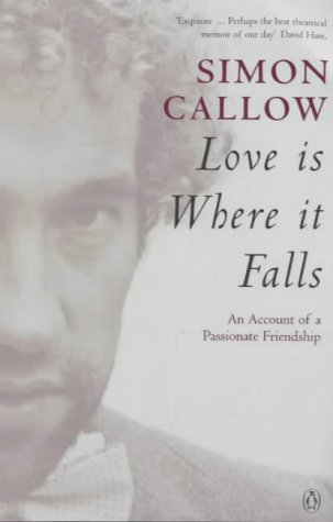 Stock image for Love is Where IT Falls: An Account of a Passionate Friendship for sale by AwesomeBooks