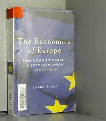 Economics Of Europe 9th Edition: From Common Market To European Union (9780140290394) by Swann, Dennis