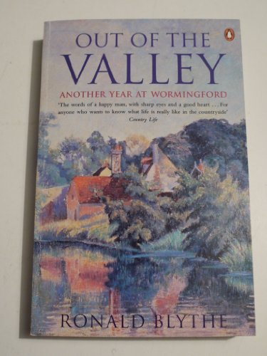 Stock image for Out of the Valley: Another Year at Wormingford for sale by ThriftBooks-Dallas