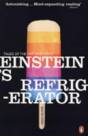 Stock image for Einstein's Refrigerator: Tales Of The Hot And Cold (Penguin Science S.) for sale by WorldofBooks