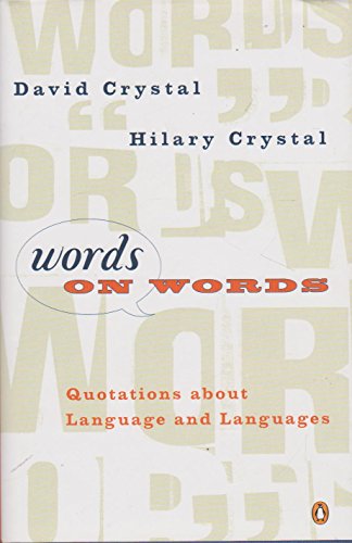 9780140291346: Words On Words: Quotations About Language And Languages