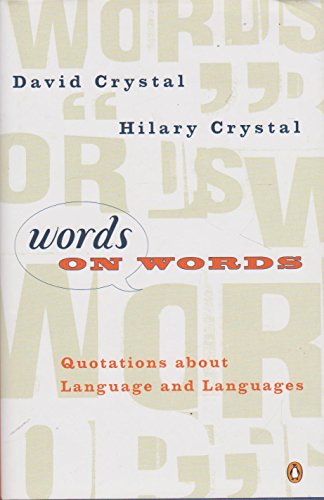 Words on words: Quotations about language and languages (9780140291346) by David Crystal