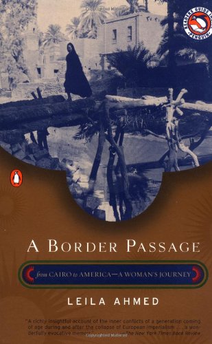 Beispielbild fr A Border Passage: From Cairo to America--A Woman's Journey zum Verkauf von Wonder Book