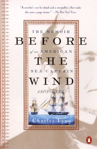 Stock image for Before the Wind: The Memoir of an American Sea Captain, 1808-1833 for sale by Wonder Book