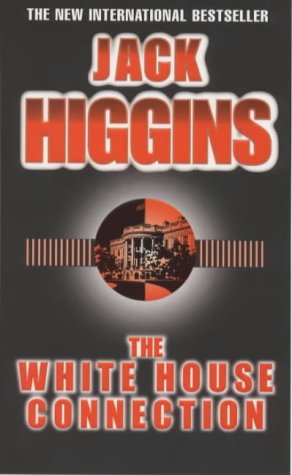 Beispielbild fr The White House Connection (Sean Dillon) zum Verkauf von Hawking Books