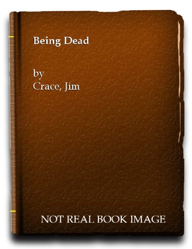 Being Dead (9780140292251) by Jim Crace
