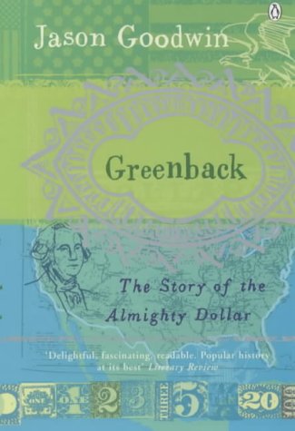 Beispielbild fr Greenback: The Almight Dollar and the Invention of America: The Almighty Dollar and the Invention of America zum Verkauf von WorldofBooks