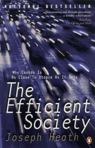 Stock image for Efficient Society: Why Canada Is as Close to Utopia as It Gets for sale by ThriftBooks-Dallas