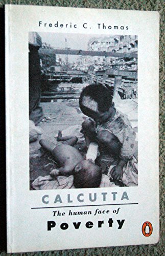 Imagen de archivo de Calcutta: The human face of Poverty a la venta por Wonder Book