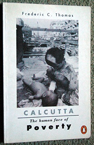 Stock image for Calcutta: The human face of Poverty for sale by Wonder Book