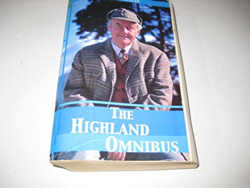 Stock image for The Highland Omnibus: "Monarch of the Glen", "Whisky Galore" and "Rival Monster" for sale by Brit Books