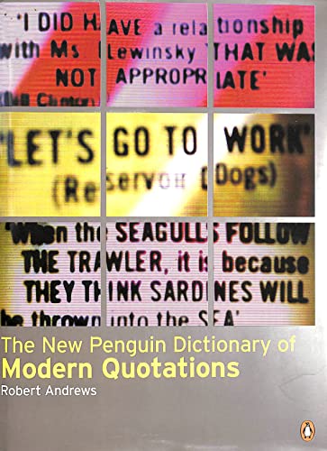 Stock image for The New Penguin Dictionary of Modern Quotations for sale by AwesomeBooks