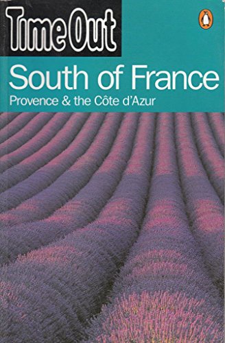 Imagen de archivo de Time Out" Guide to South of France, Provence and Cote D'Azur ("Time Out" Guides) a la venta por AwesomeBooks