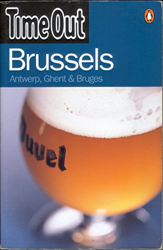 Imagen de archivo de Time Out" Brussels Guide: Antwerp, Ghent and Bruges ("Time Out" Guides) a la venta por AwesomeBooks