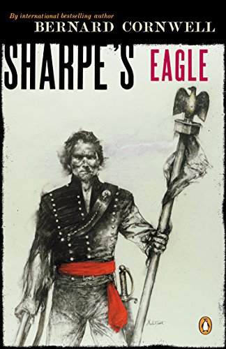 9780140294309: Sharpe's Eagle (#2): Richard Sharpe and the Talavera Campaign, July 1809 (Richard Sharpe Adventure, 8)