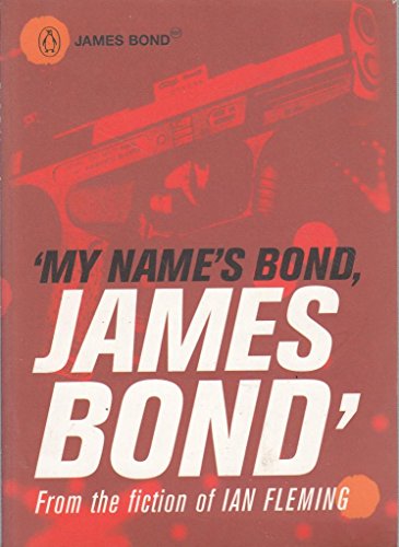Stock image for 'my Name's Bond.': An Anthology from the Fiction of Ian Fleming for sale by AwesomeBooks