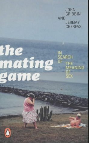 9780140294750: The Mating Game: In Search of the Meaning of Sex (Penguin Press Science S.)