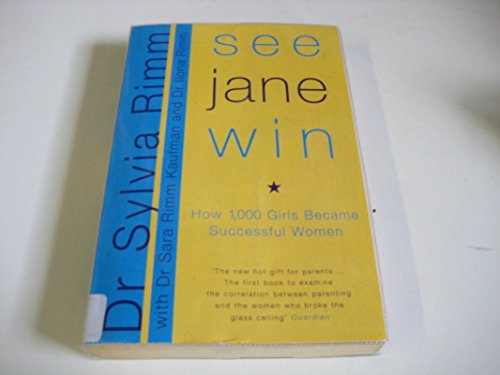 Beispielbild fr See Jane Win: The Rimm Report On How 1,000 Girls Became Successful Women zum Verkauf von Reuseabook