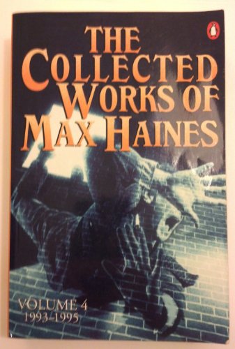 Stock image for Collected Works of Max Haines Vol. 4 : 1994 - 1999 for sale by Better World Books: West