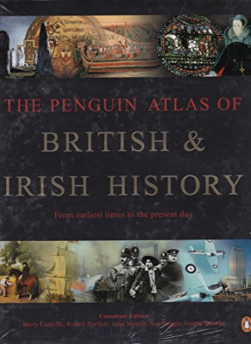 Beispielbild fr The Penguin Atlas of British & Irish History From earliest times to the present day zum Verkauf von Westwood Books