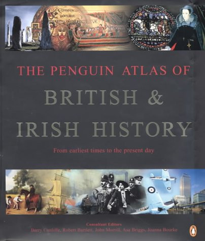 Stock image for The Penguin Atlas of British & Irish History From earliest times to the present day for sale by Westwood Books