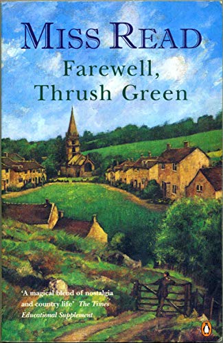 Beispielbild fr Farewell, Thrush Green: "Celebrations at Thrush Green", "Year at Thrush Green" zum Verkauf von Greener Books