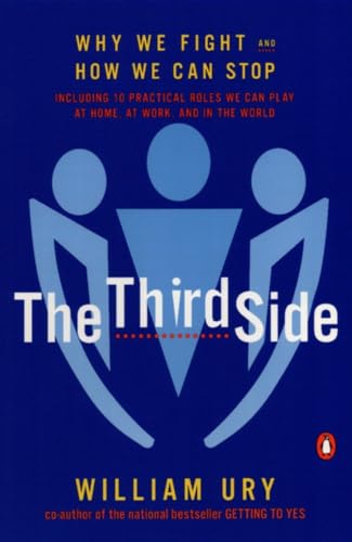 The Third Side: Why We Fight and How We Can Stop (9780140296341) by Ury, William L.